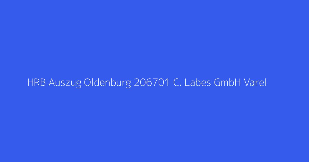 HRB Auszug Oldenburg 206701 C. Labes GmbH Varel